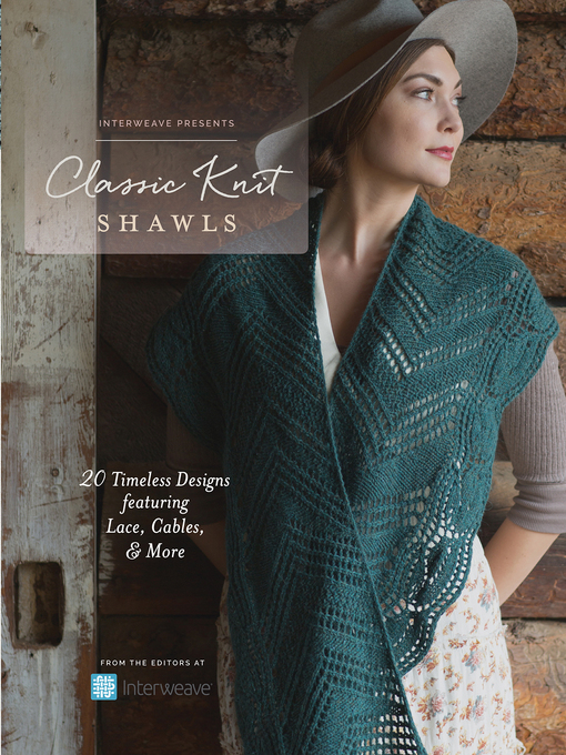 Title details for Interweave Presents--Classic Knit Shawls by Interweave Editors - Available